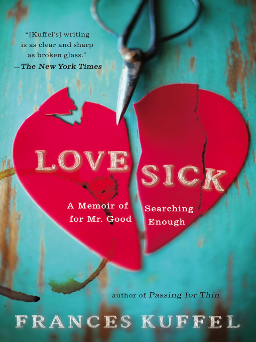 Title details for Love Sick by Frances Kuffel - Wait list